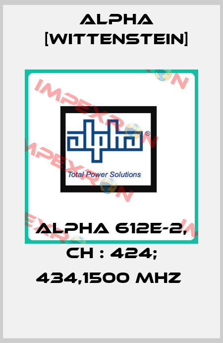 ALPHA 612E-2, CH : 424; 434,1500 MHz  Alpha [Wittenstein]