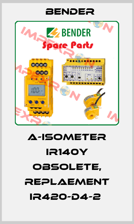 A-ISOMETER IR140Y obsolete, replaement IR420-D4-2  Bender