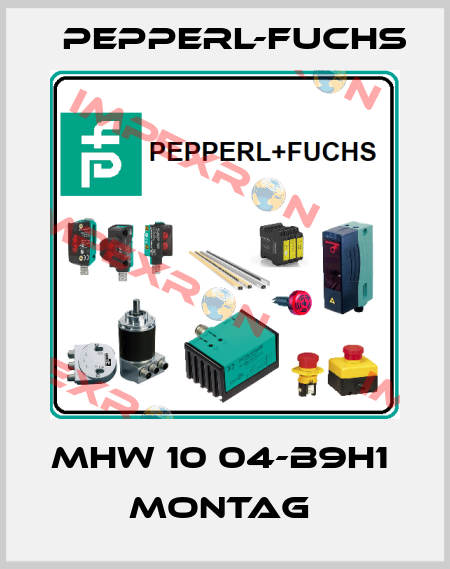 MHW 10 04-B9H1          Montag  Pepperl-Fuchs