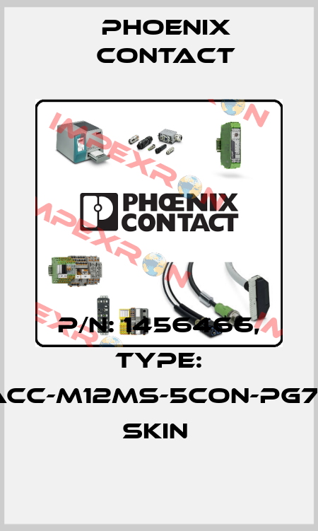 P/N: 1456466, Type: SACC-M12MS-5CON-PG7-M SKIN  Phoenix Contact