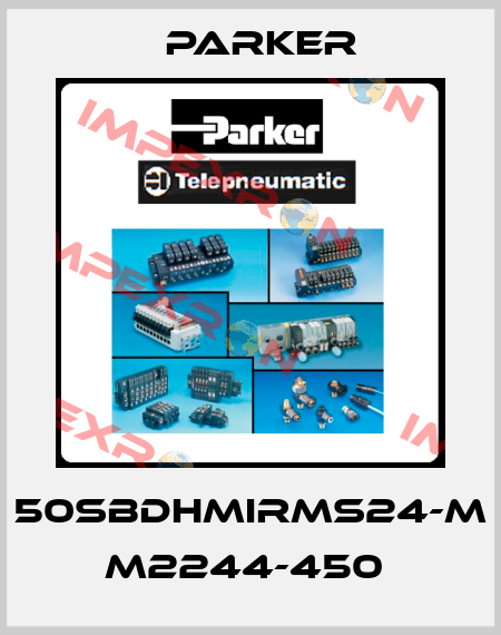 50SBDHMIRMS24-M M2244-450  Parker