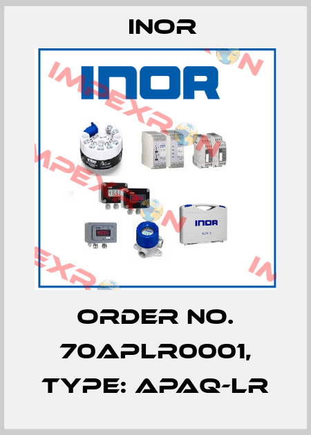 Order No. 70APLR0001, Type: APAQ-LR Inor
