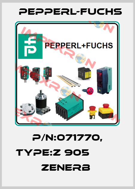 P/N:071770, Type:Z 905                   Zenerb  Pepperl-Fuchs