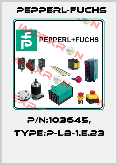 P/N:103645, Type:P-LB-1.E.23  Pepperl-Fuchs