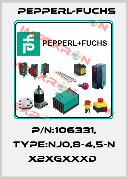 P/N:106331, Type:NJ0,8-4,5-N           x2xGxxxD  Pepperl-Fuchs
