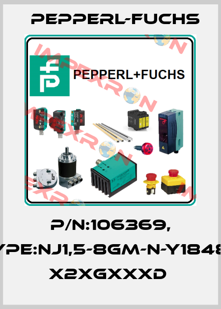 P/N:106369, Type:NJ1,5-8GM-N-Y18488    x2xGxxxD  Pepperl-Fuchs