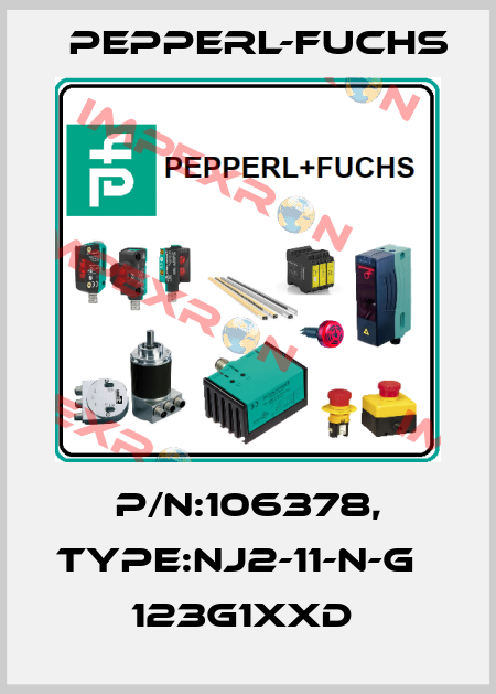 P/N:106378, Type:NJ2-11-N-G            123G1xxD  Pepperl-Fuchs