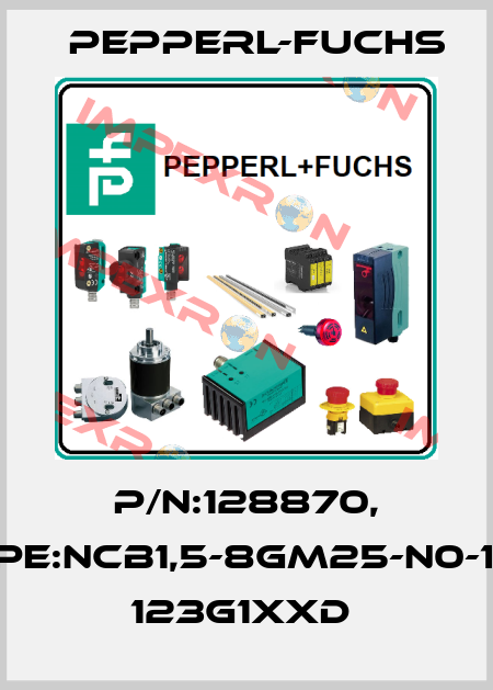 P/N:128870, Type:NCB1,5-8GM25-N0-10M   123G1xxD  Pepperl-Fuchs