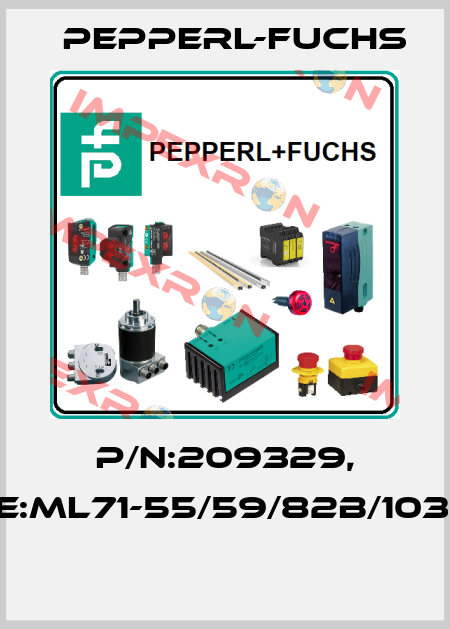 P/N:209329, Type:ML71-55/59/82b/103/115b  Pepperl-Fuchs