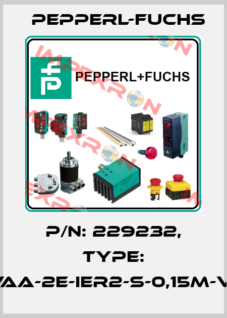 p/n: 229232, Type: VAA-2E-IER2-S-0,15M-V1 Pepperl-Fuchs