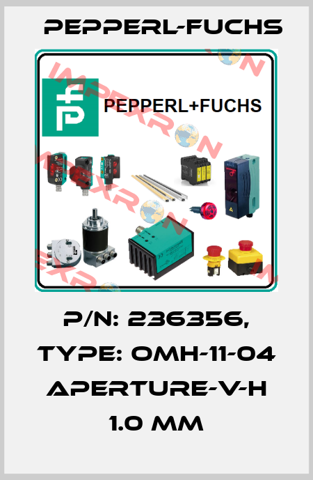 p/n: 236356, Type: OMH-11-04 Aperture-V-H 1.0 mm Pepperl-Fuchs