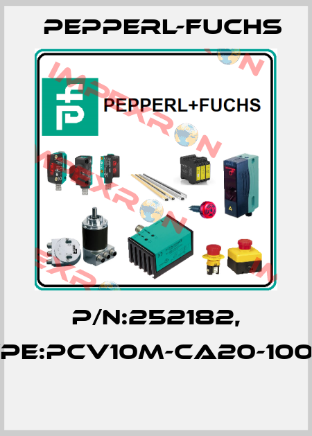 P/N:252182, Type:PCV10M-CA20-10000  Pepperl-Fuchs