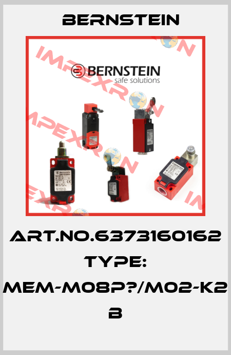 Art.No.6373160162 Type: MEM-M08P?/M02-K2             B Bernstein