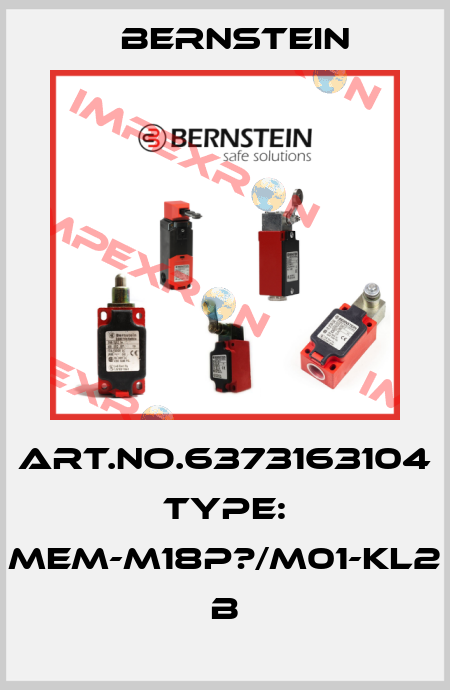 Art.No.6373163104 Type: MEM-M18P?/M01-KL2            B Bernstein