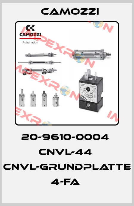 20-9610-0004  CNVL-44  CNVL-GRUNDPLATTE 4-FA  Camozzi