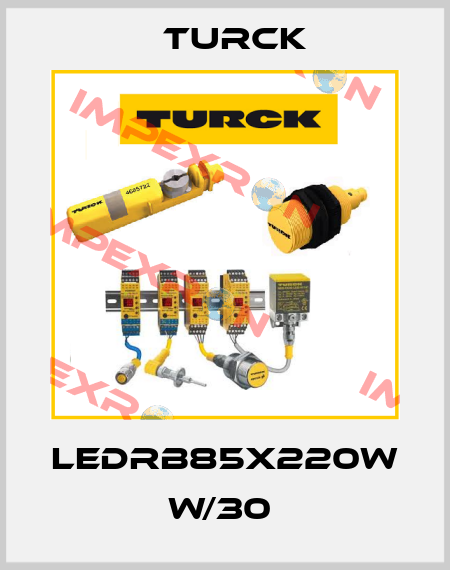 LEDRB85X220W W/30  Turck