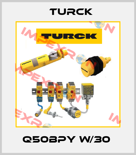 Q50BPY W/30  Turck