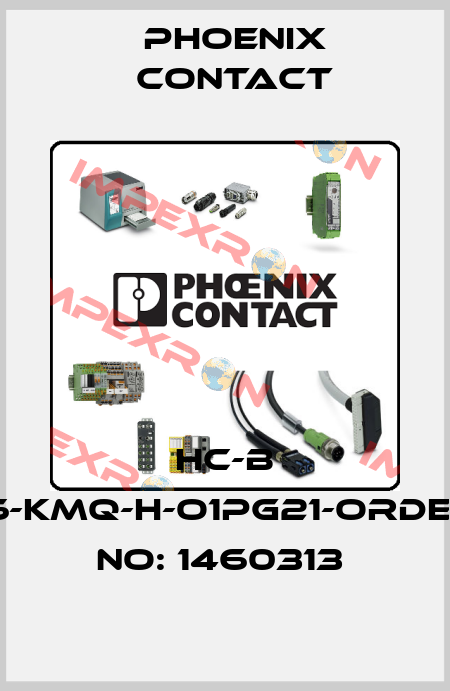 HC-B 16-KMQ-H-O1PG21-ORDER NO: 1460313  Phoenix Contact