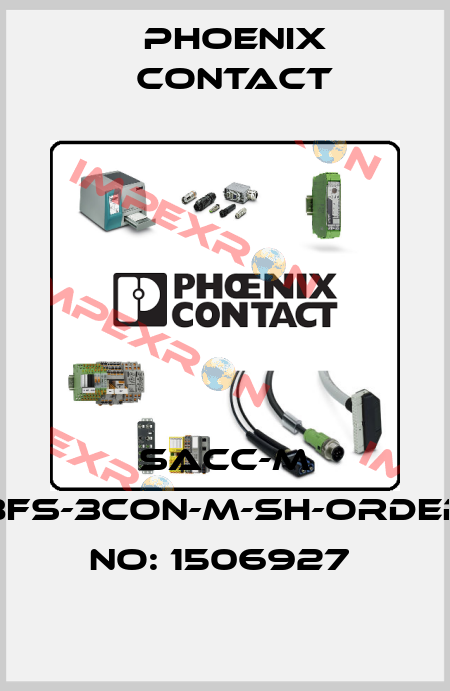 SACC-M 8FS-3CON-M-SH-ORDER NO: 1506927  Phoenix Contact
