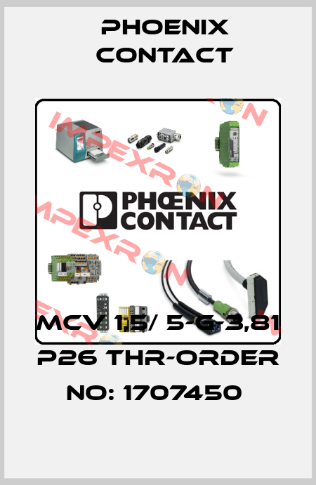 MCV 1,5/ 5-G-3,81 P26 THR-ORDER NO: 1707450  Phoenix Contact
