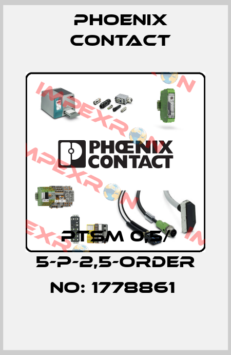 PTSM 0,5/ 5-P-2,5-ORDER NO: 1778861  Phoenix Contact