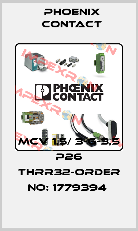 MCV 1,5/ 3-G-3,5 P26 THRR32-ORDER NO: 1779394  Phoenix Contact
