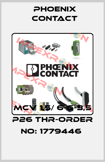 MCV 1,5/ 6-G-3,5 P26 THR-ORDER NO: 1779446  Phoenix Contact
