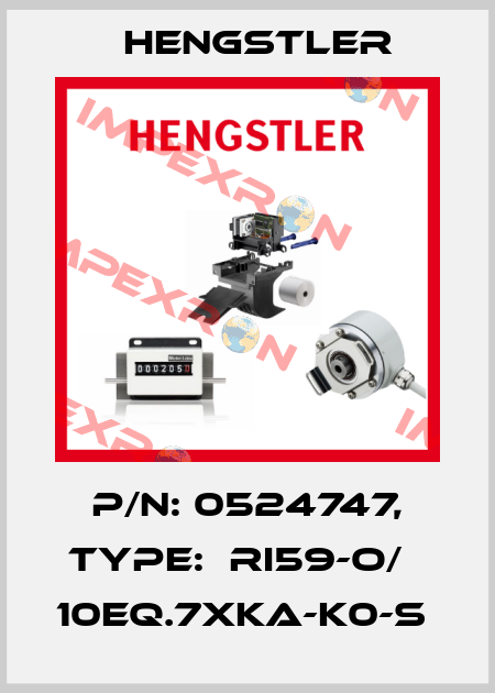 P/N: 0524747, Type:  RI59-O/   10EQ.7XKA-K0-S  Hengstler