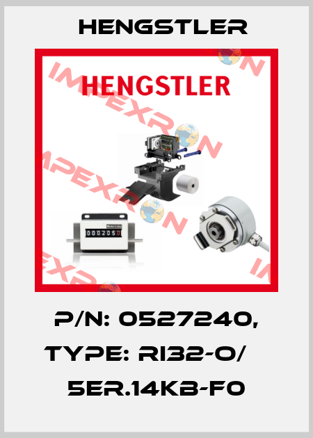 p/n: 0527240, Type: RI32-O/    5ER.14KB-F0 Hengstler