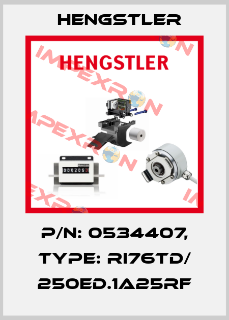 p/n: 0534407, Type: RI76TD/ 250ED.1A25RF Hengstler