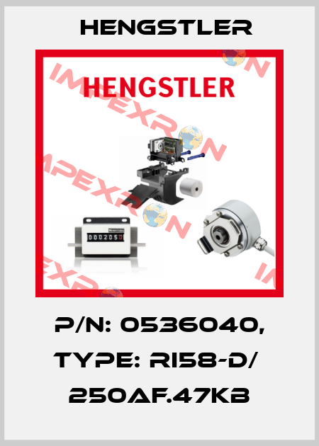 p/n: 0536040, Type: RI58-D/  250AF.47KB Hengstler