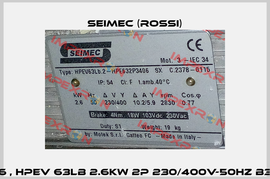 HPE632P3406 , HPEV 63LB 2.6kW 2P 230/400V-50Hz B34 F0 SX IP54  Seimec (Rossi)