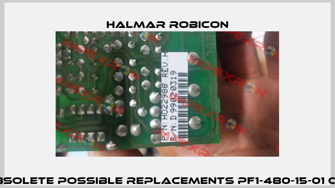 H022988 (obsolete possible replacements PF1-480-15-01 or 2080000)  Halmar Robicon