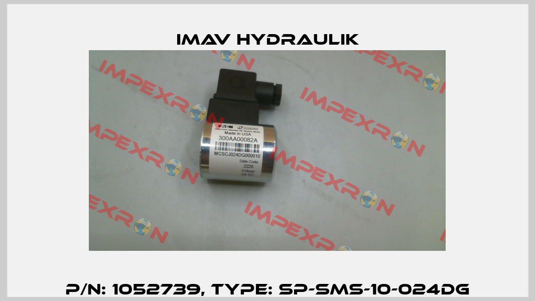 P/N: 1052739, Type: SP-SMS-10-024DG IMAV Hydraulik