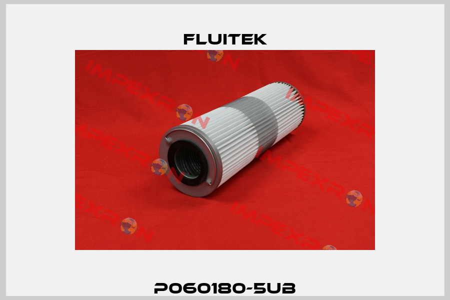 P060180-5UB FLUITEK