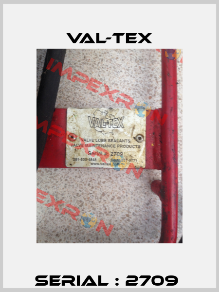 Serial : 2709  Val-Tex